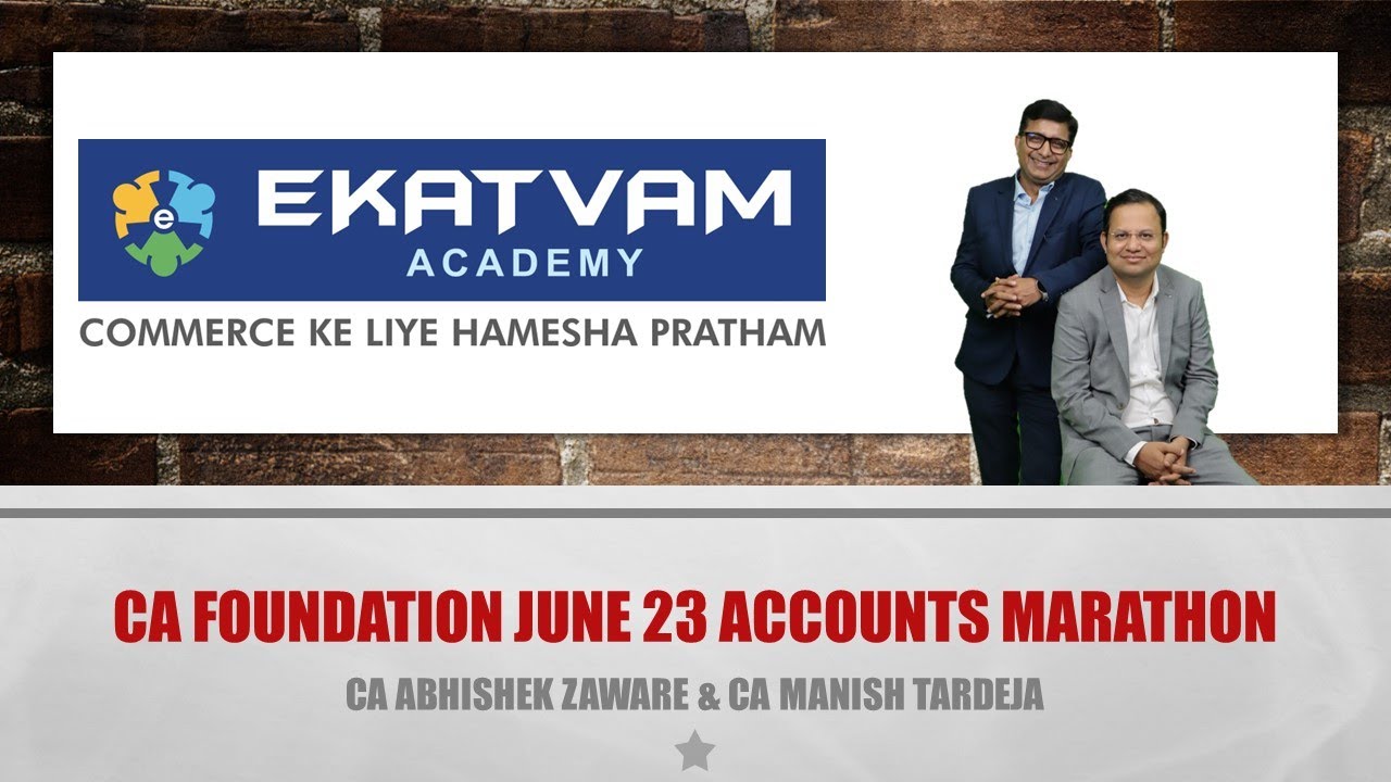 CA Foundation Accounts Marathon June 23 | Ekatvam Academy | CA Foundation Online Classes In Pune