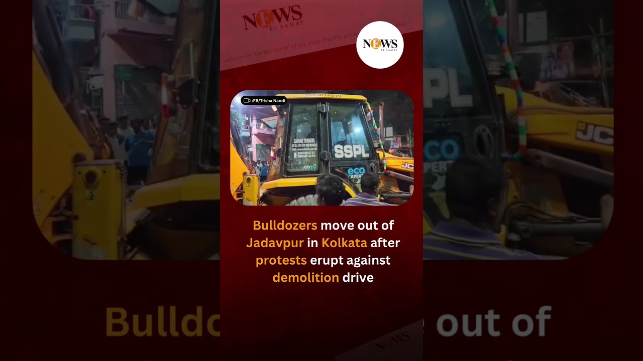 Bulldozers forced to retreat from Jadavpur after protests halt demolition drive | News Ei Samay
