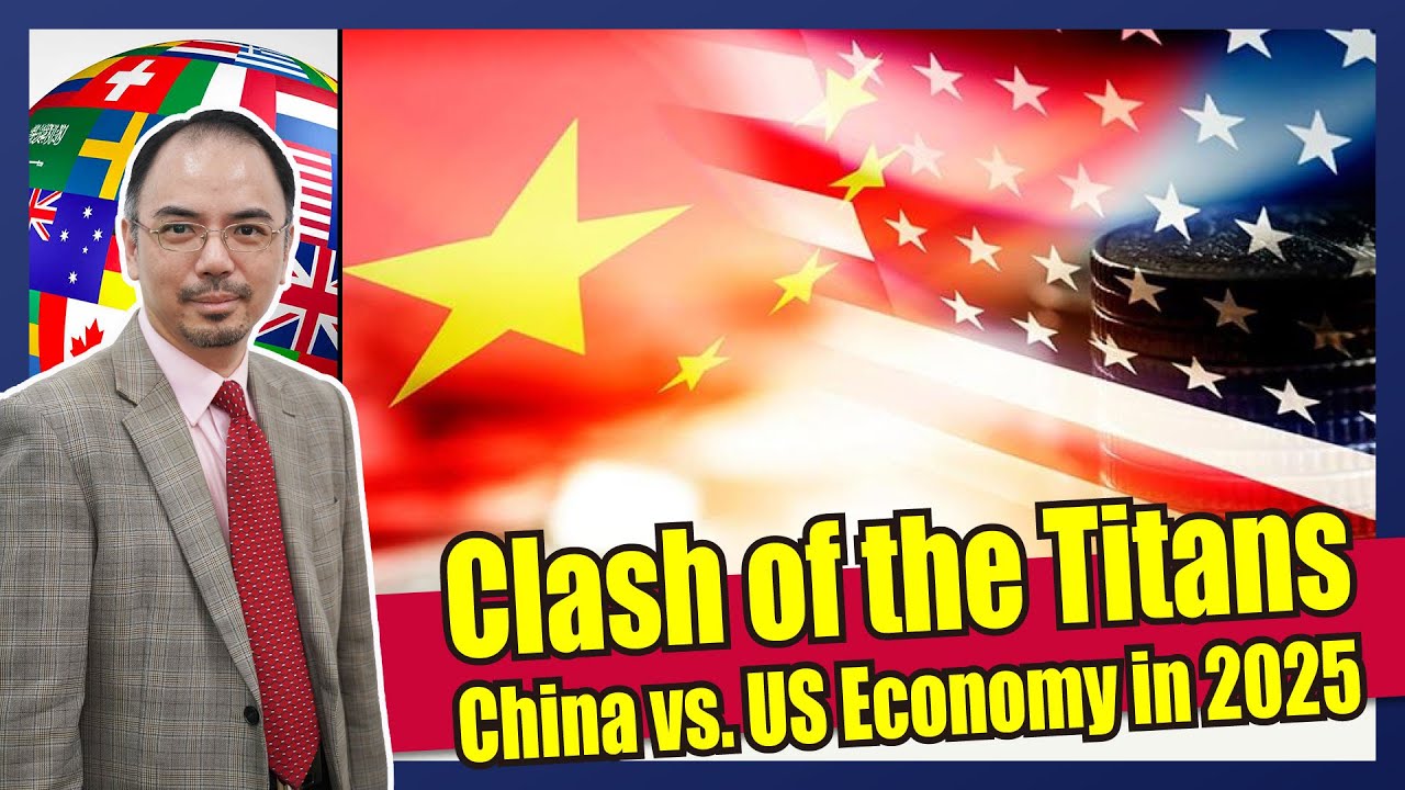 Clash of the Titans, China vs. US Economy in 2025