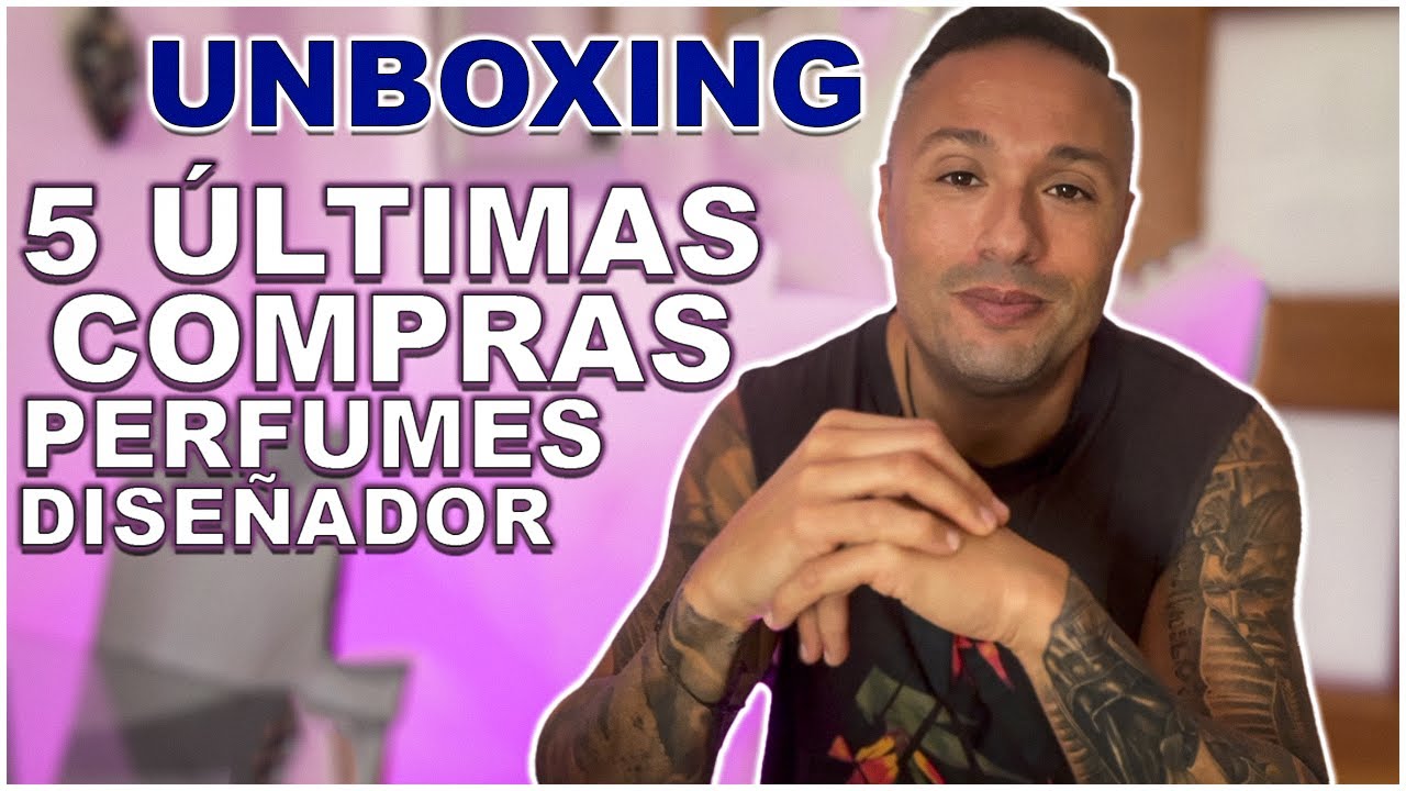 | UNBOXING HAUL 5 PERFUMES DE DISEÑADOR y ANÉCDOTAS ● Útimas compras 🤗  | Saludos Aromáticos