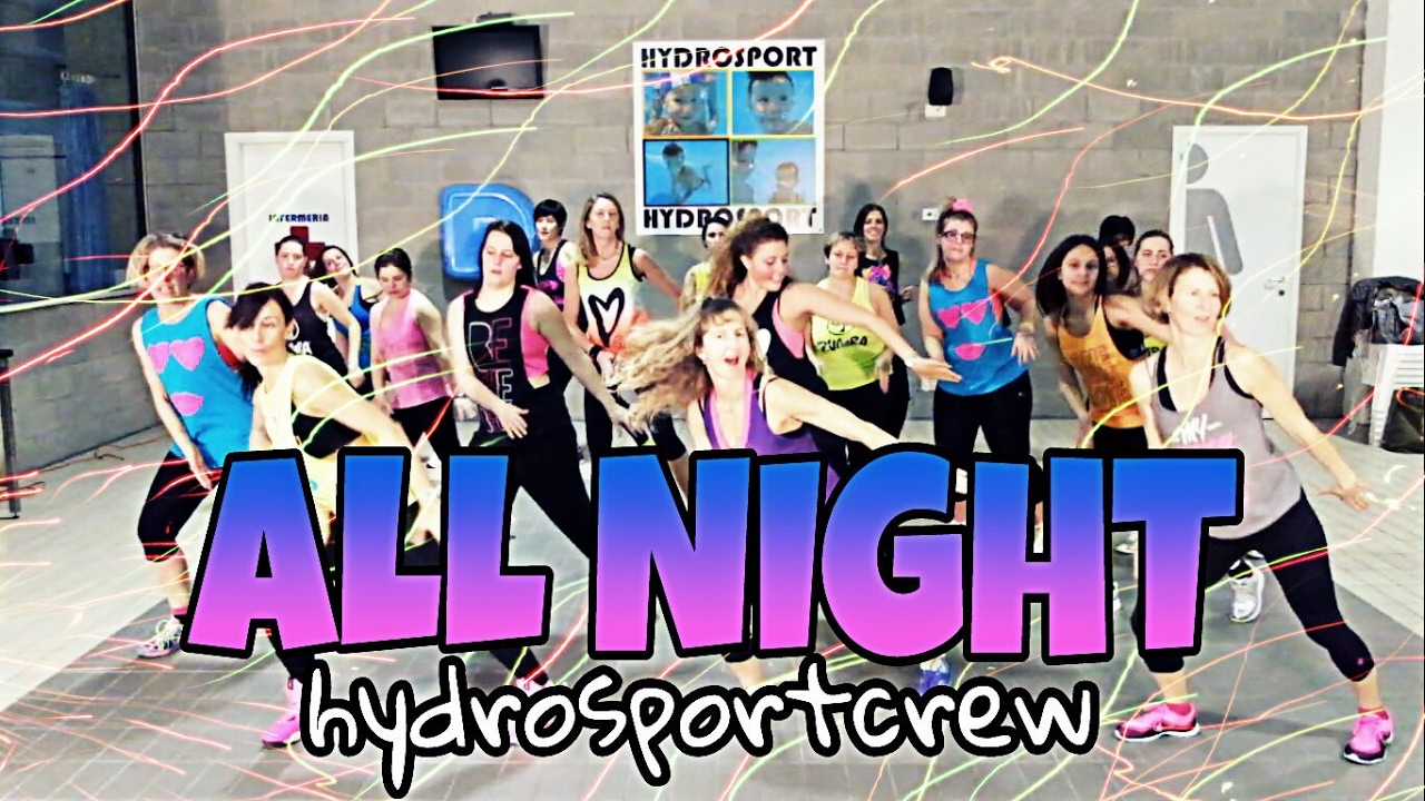 ZUMBA ALL NIGHT - Megamix57 #hydrosportcrew