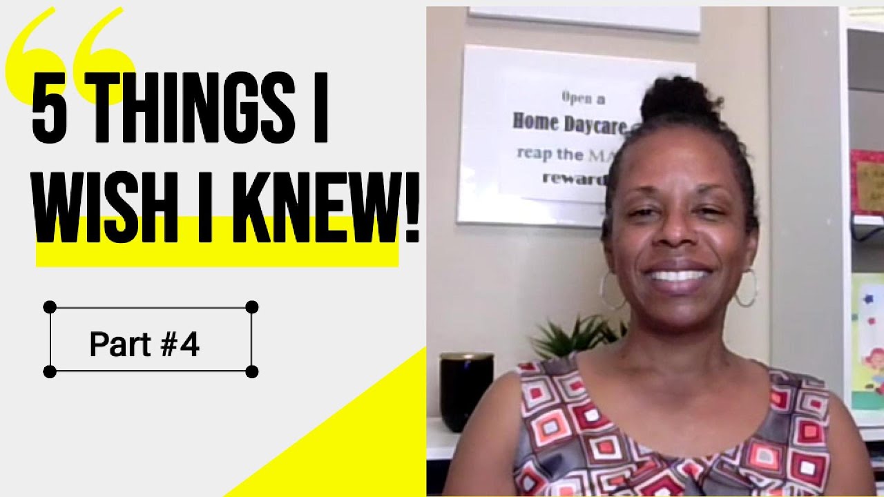 5 Things I Wish I Knew Before Opening My Home Daycare - Part #4