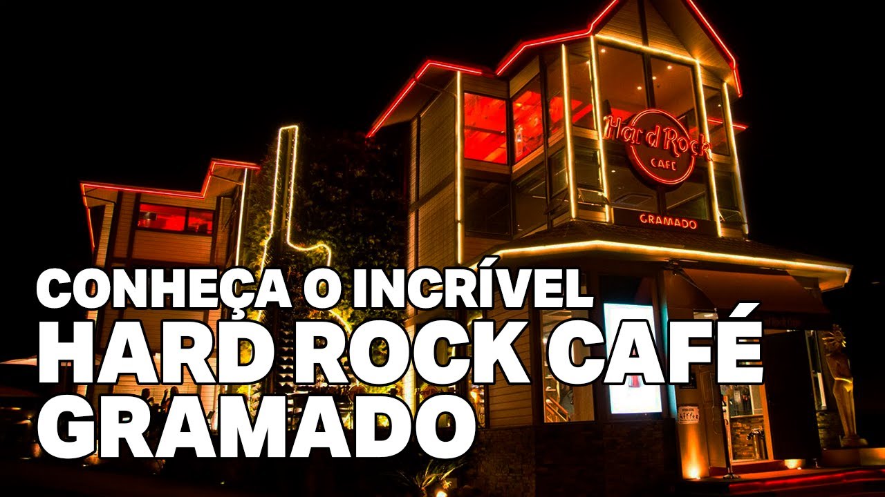 CONHEÇA O INCRÍVEL HARD ROCK CAFÉ GRAMADO