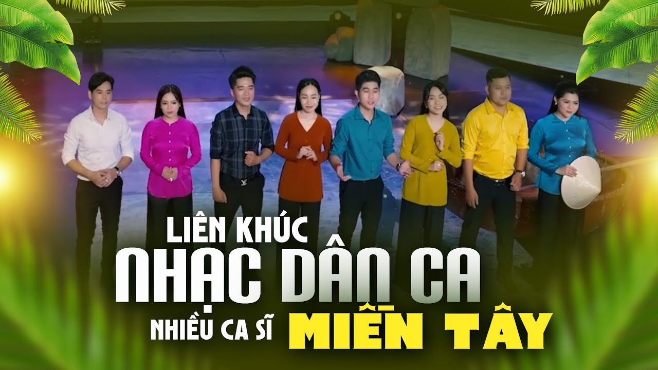 Liên Khúc Nhạc Dân Ca Miền Tây 2026, Hoàng Hải, Thanh Vinh, Lý Thu Thảo, Bằng Chương, Hồ Phương Liên