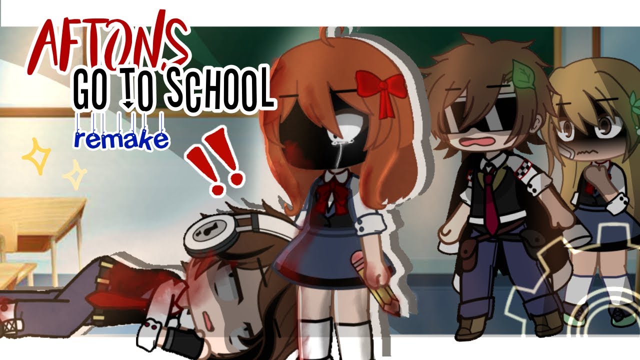 Aftons go to school [] fnaf (remake)