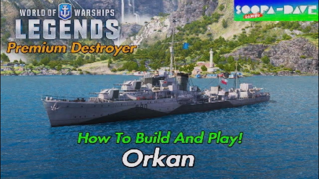 Orkan World Of Warships Legends Guide