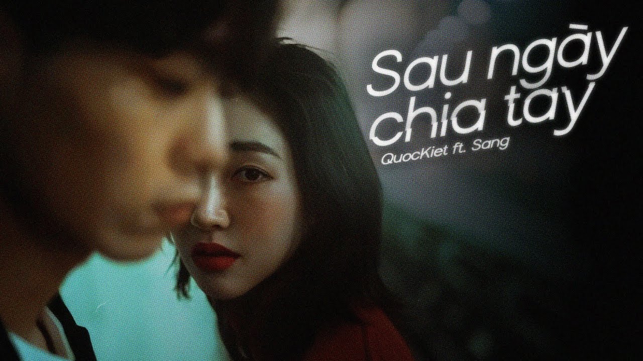 Sau Ng&agrave;y Chia Tay | QuocKiet feat. Sang ( Official Lyric Video )