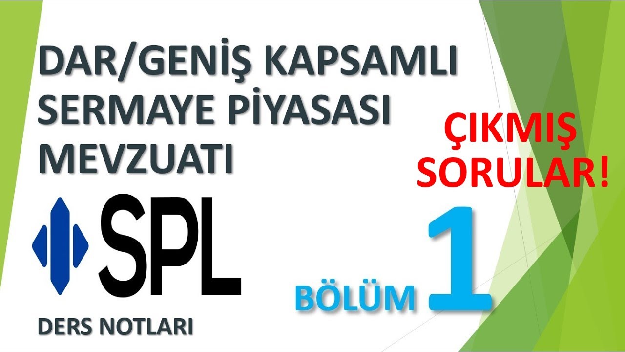 B&Ouml;L&Uuml;M 1 - DAR/GENİŞ KAPSAMLI SERMAYE PİYASASI MEVZUATI