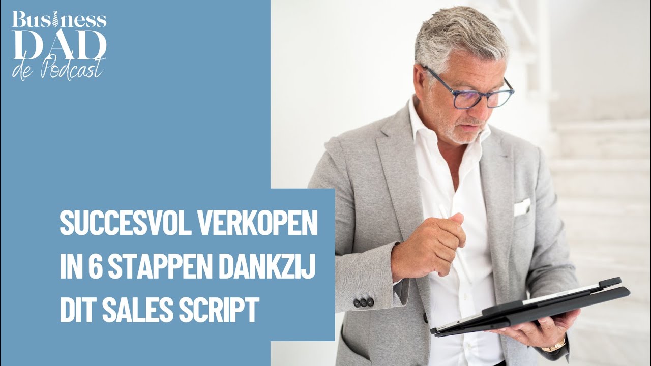 Succesvol verkopen in 6 stappen met dit script: Van rationele redenen naar emotionele beslissingen