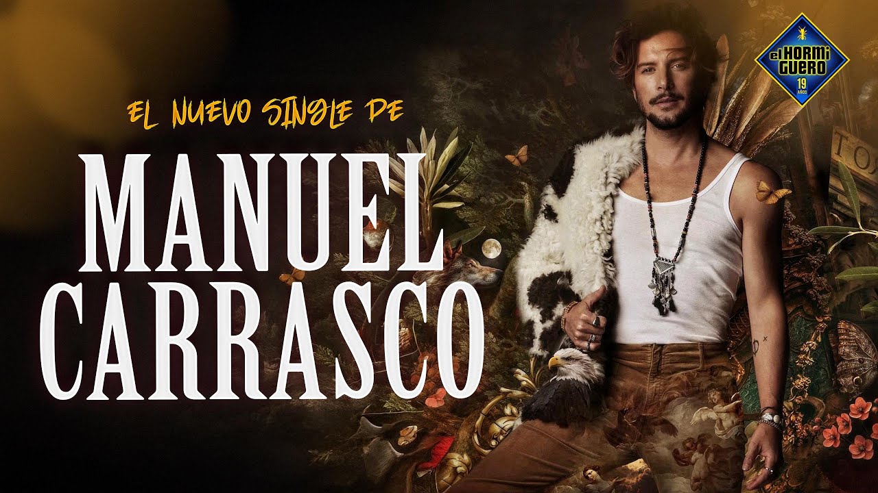 Lo nuevo de Manuel Carrasco - Manuel Carrasco - El Hormiguero