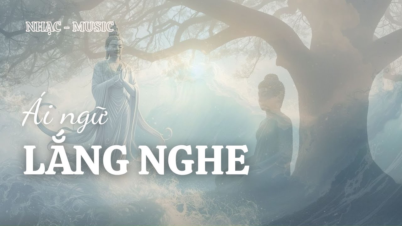 Ái Ngữ Và Lắng Nghe | Nhạc Phật Giáo | #lamotdieulanhmusic