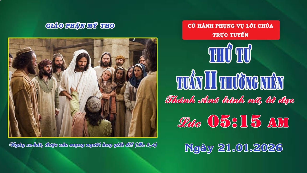 Phụng vụ Lời Chúa 5g15 ngày 21/01/2026 | Thứ Tư - Tuần II Thường Niên | Giáo phận Mỹ Tho