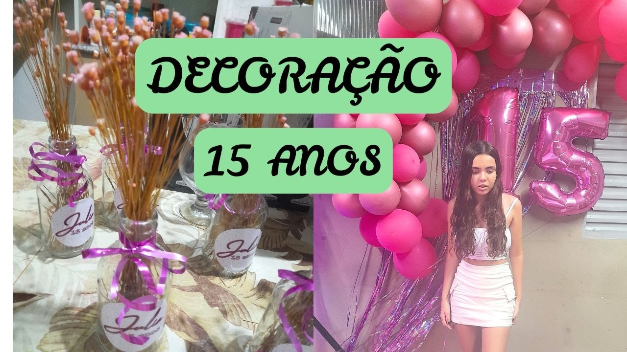 DICAS PARA DECORAÇÃO ANIVERSÁRIO 15 ANOS  #aniversario #festa