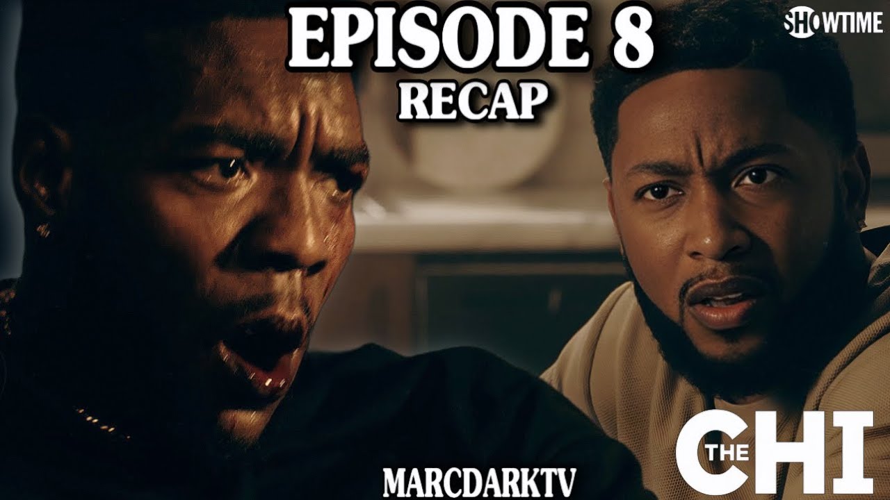 THE CHI SEASON 7 EPISODE 8 RECAP!!!