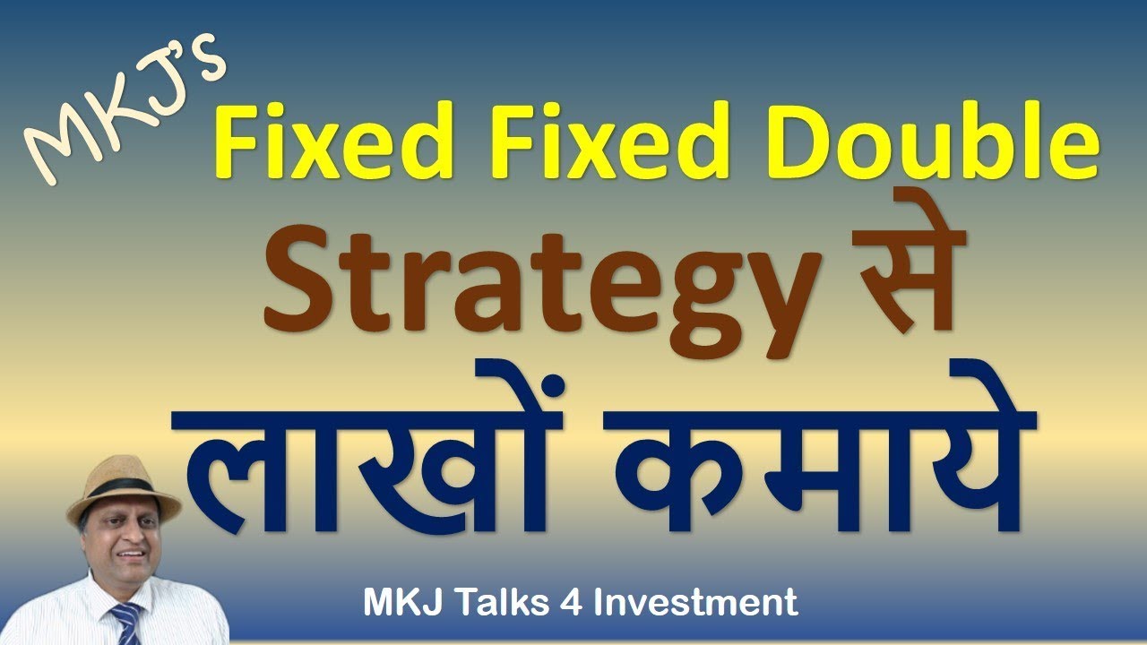 Mkj's Fixed Fixed Double Strategy to Make millions with very little Risk