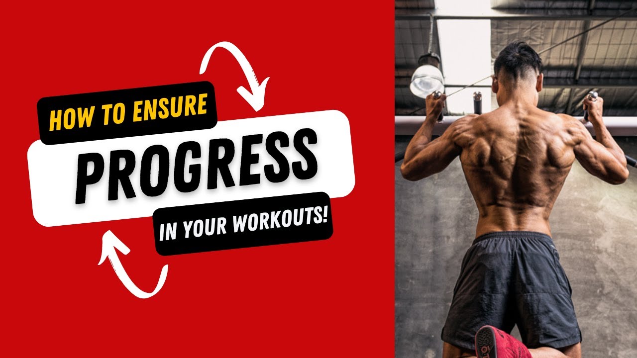 6 Ways to Ensure Progress In Your Workouts