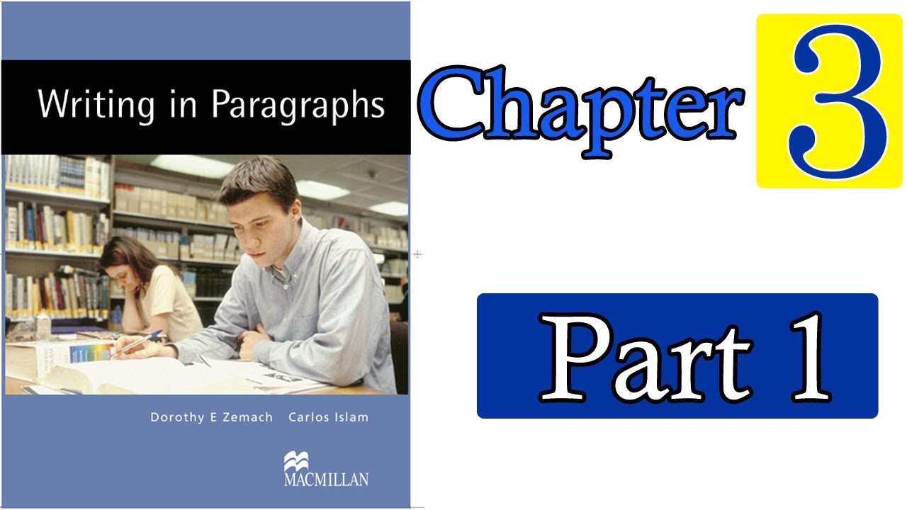 شرح كتاب الانشاء-الفصل الثالث|| Writing in Paragraphs || الجزء الاول
