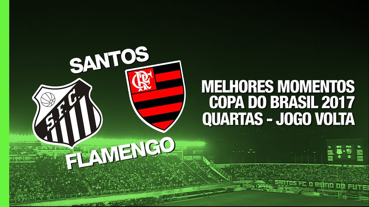Melhores Momentos - Santos 4 x 2 Flamengo - Copa do Brasil - 26/07/2017