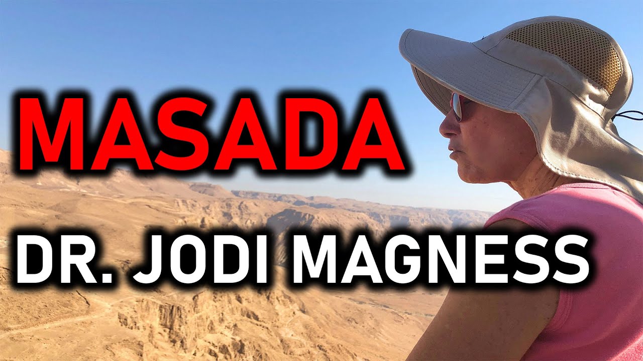 Masada: From Jewish Revolt to Modern Myth | Dr. Jodi Magness