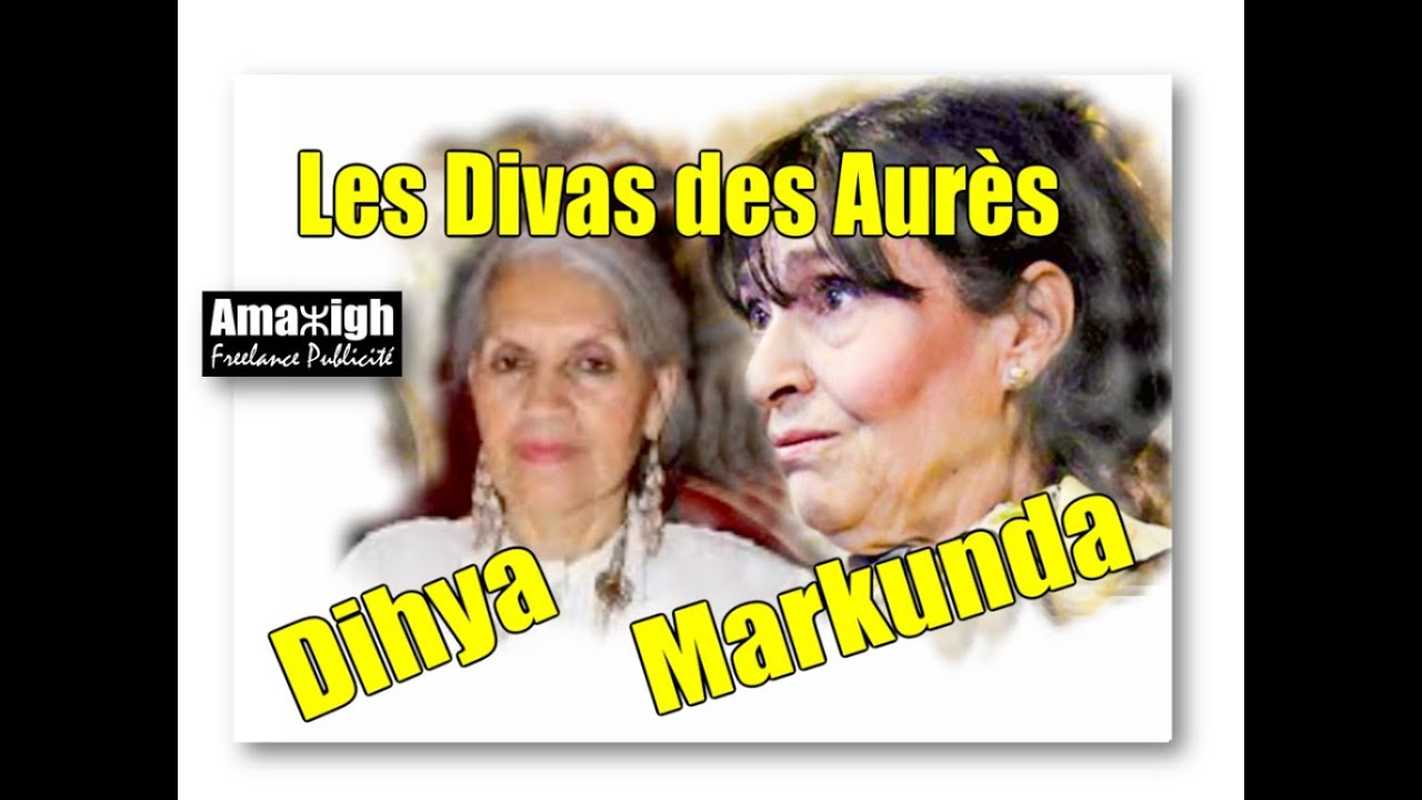 Les Divas des Aurès : Dihya & Markunda ( sous-titrage Français )