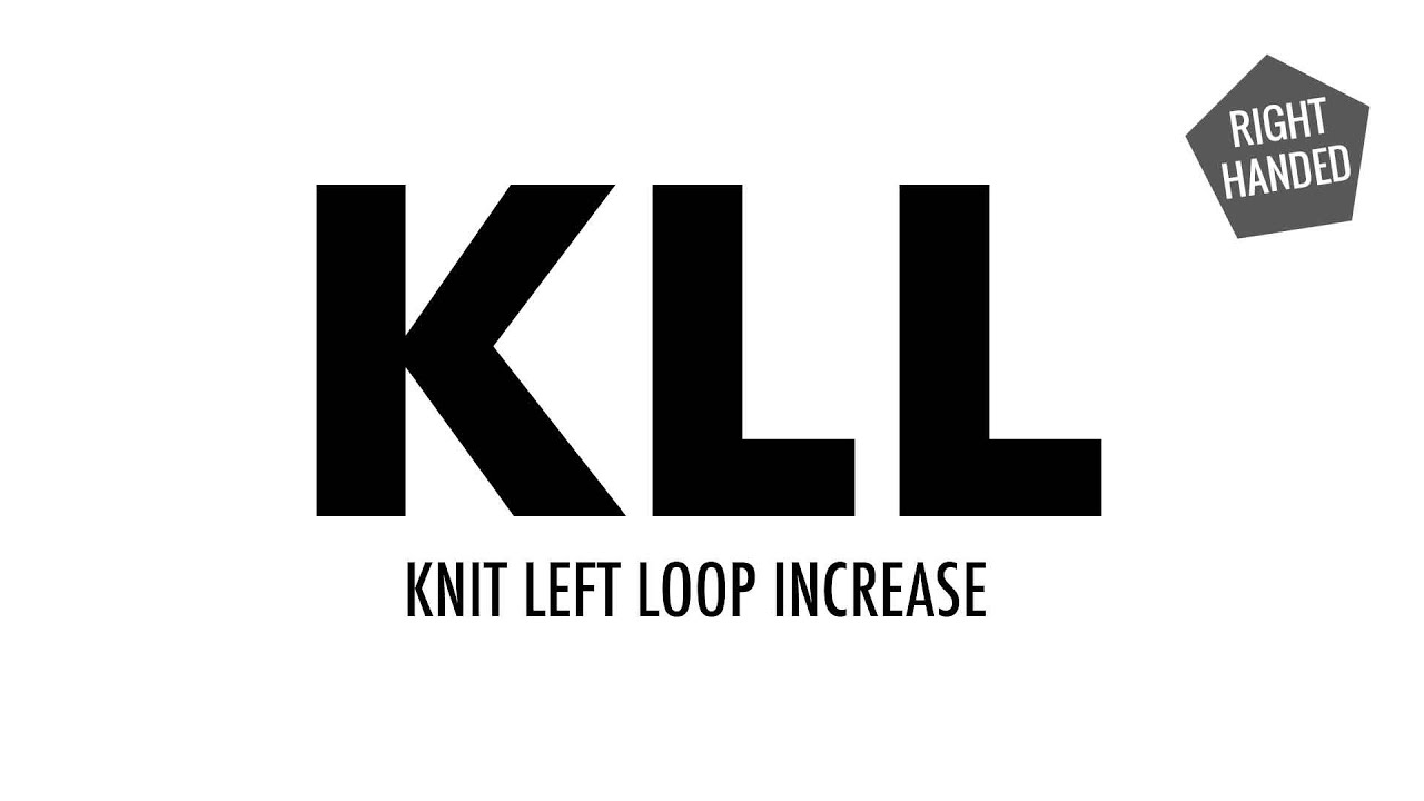 Knit Left Loop Increase (KLL):: Knitting Increase :: Right Handed