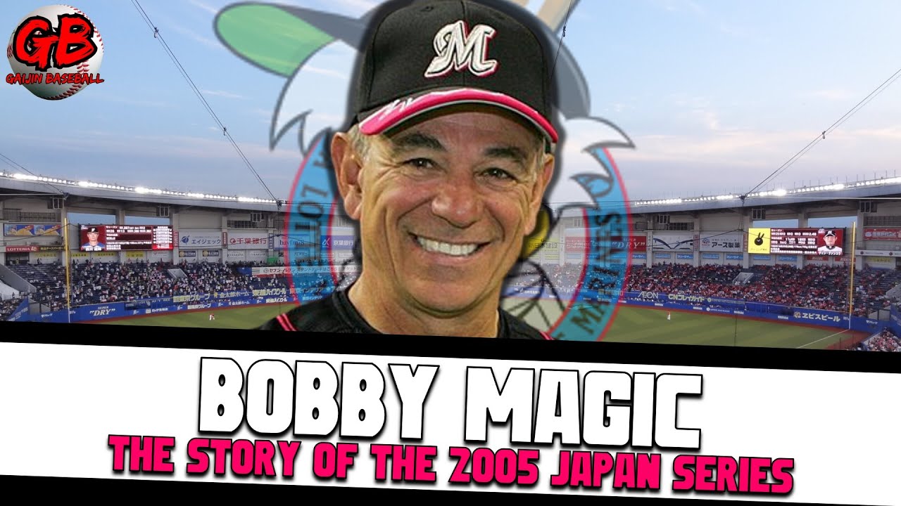 Bobby Magic - The Story of the 2005 Japan Series