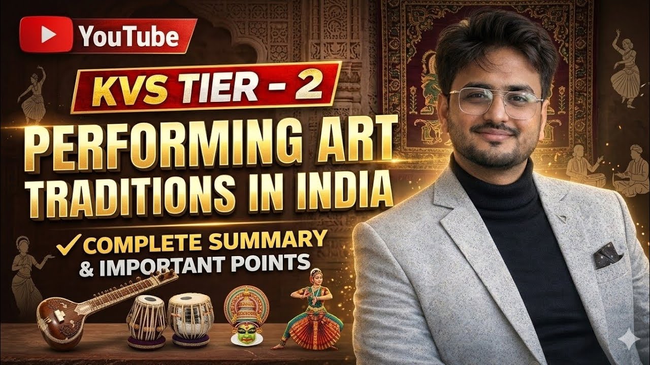 Performing Art Traditions in India | KVS TIER-2 | Complete Summary & Important Points