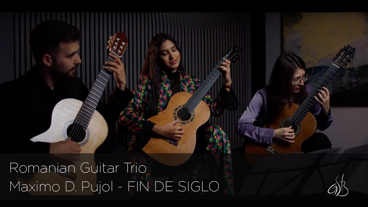 Maximo D. Pujol FIN DE SIGLO - Romanian Guitar Trio