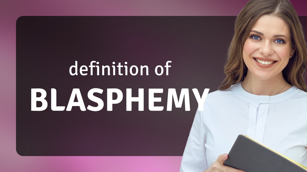 Blasphemy &bull; BLASPHEMY meaning