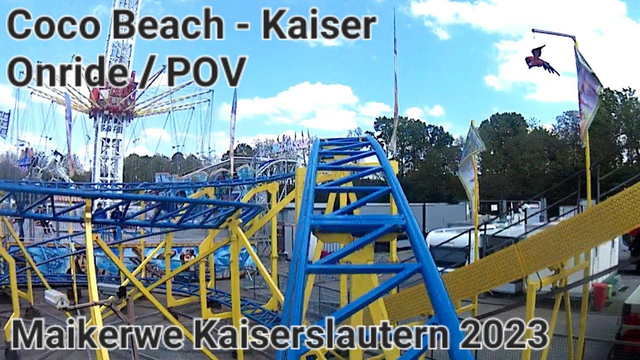Coco Beach - Kaiser ( Onride / POV ) [ Maikerwe Kaiserslautern 2023 ]