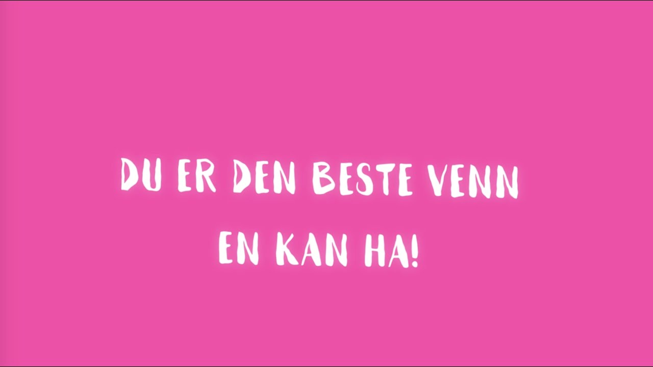 Min beste venn - Du og jeg og vi 2 - 3 - 4