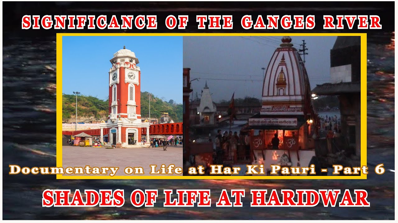 Life at Harki pauri | Haridwar tour | Documentary on Haridwar - Last part (part 6)