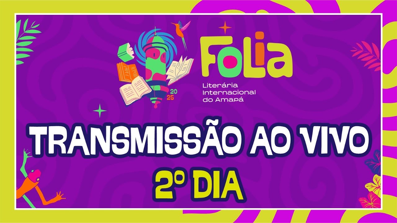 FOLIA LITERÁRIA DO AMAPÁ - SEGUNDO DIA