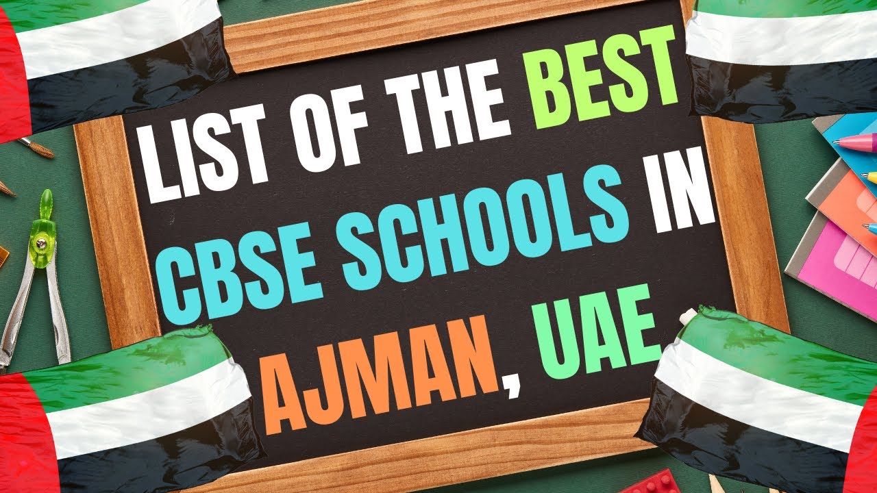 List of the Best CBSE Schools in Ajman, UAE | Best Indian Schools in Ajman City United Arab Emirates