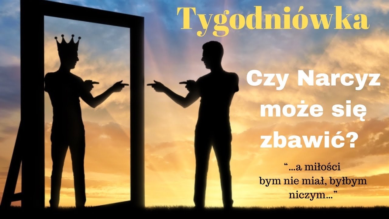 Narcyzm a Chrześcijaństwo- czy jest nadzieja?