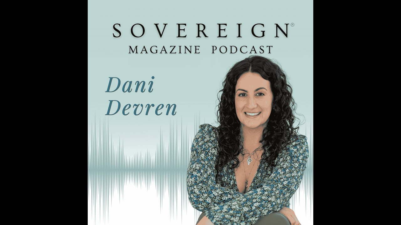 The Nudge That Wouldn’t Quit | SOVEREIGN Magazine® Podcast with Dani Devren