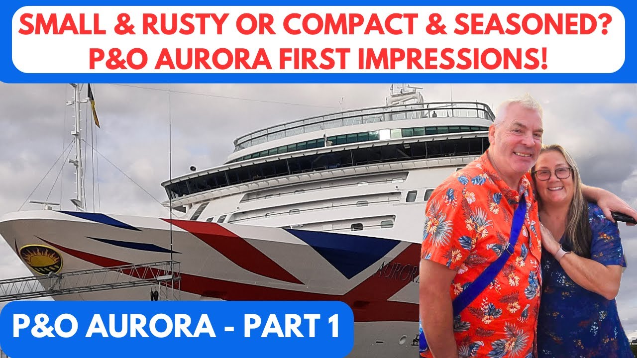 P&O Aurora — мы начинаем наш круиз на самом старом и самом маленьком судне P&O — так ли оно хорош...