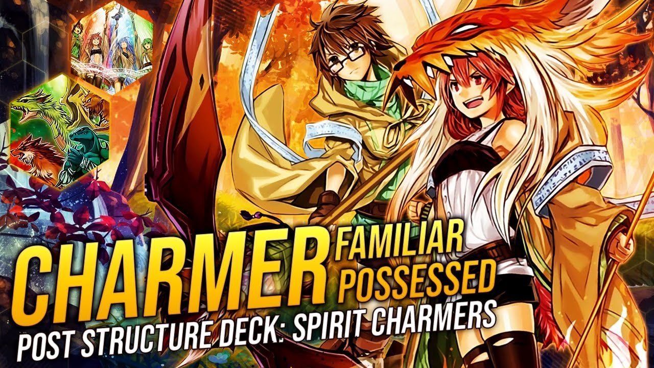 Deck Charmer & Familiar Possessed Post Structure Deck: Spirit Charmers
