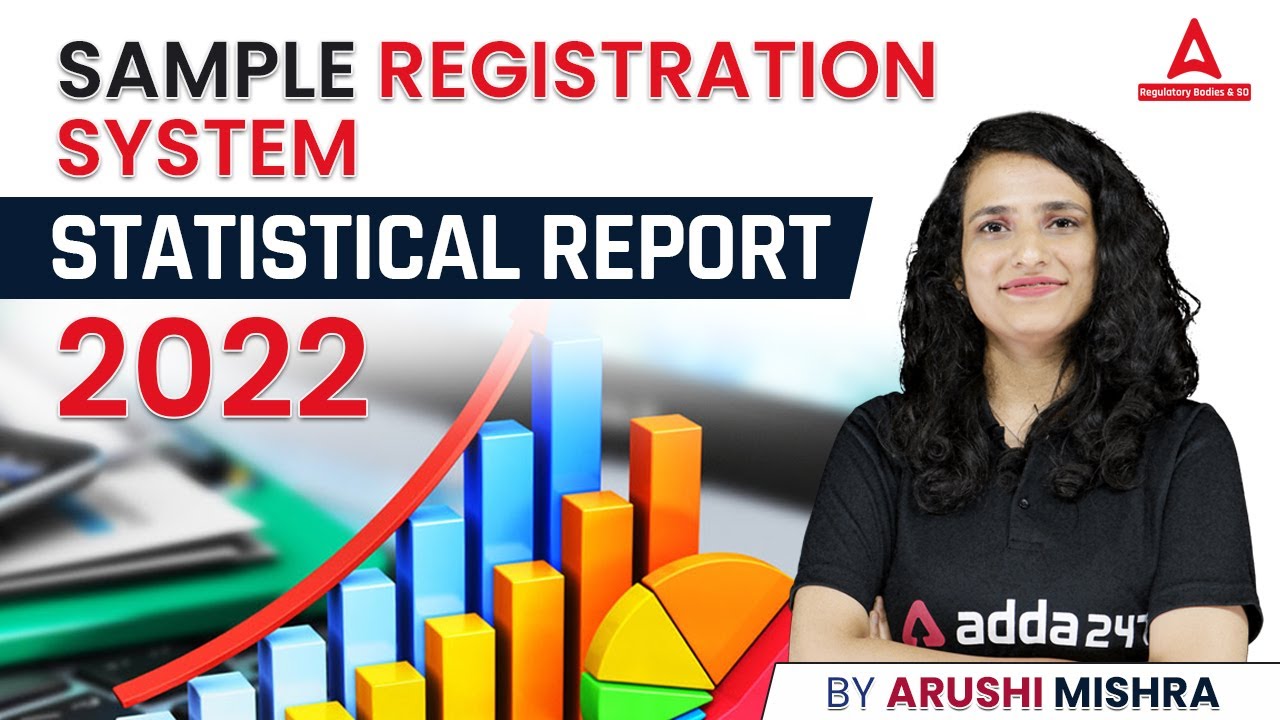 Sample Registration System | SRS | Statistical Report 2022 | Current Affairs By Arushi Mishra