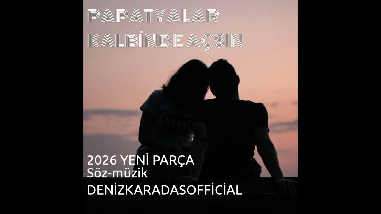 PAPATYALAR KALBİNDE AÇSIN 