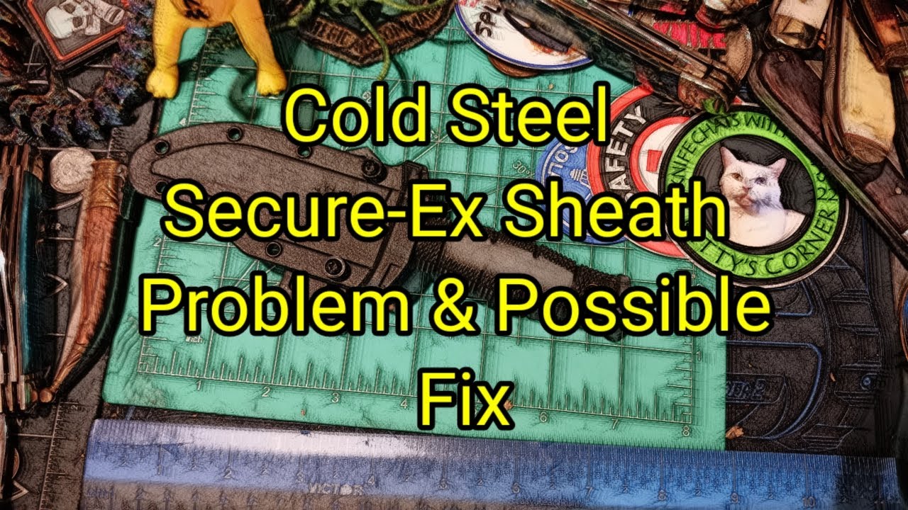 (1381) Cold Steel Secure Ex Sheath Problem & Possible Fix