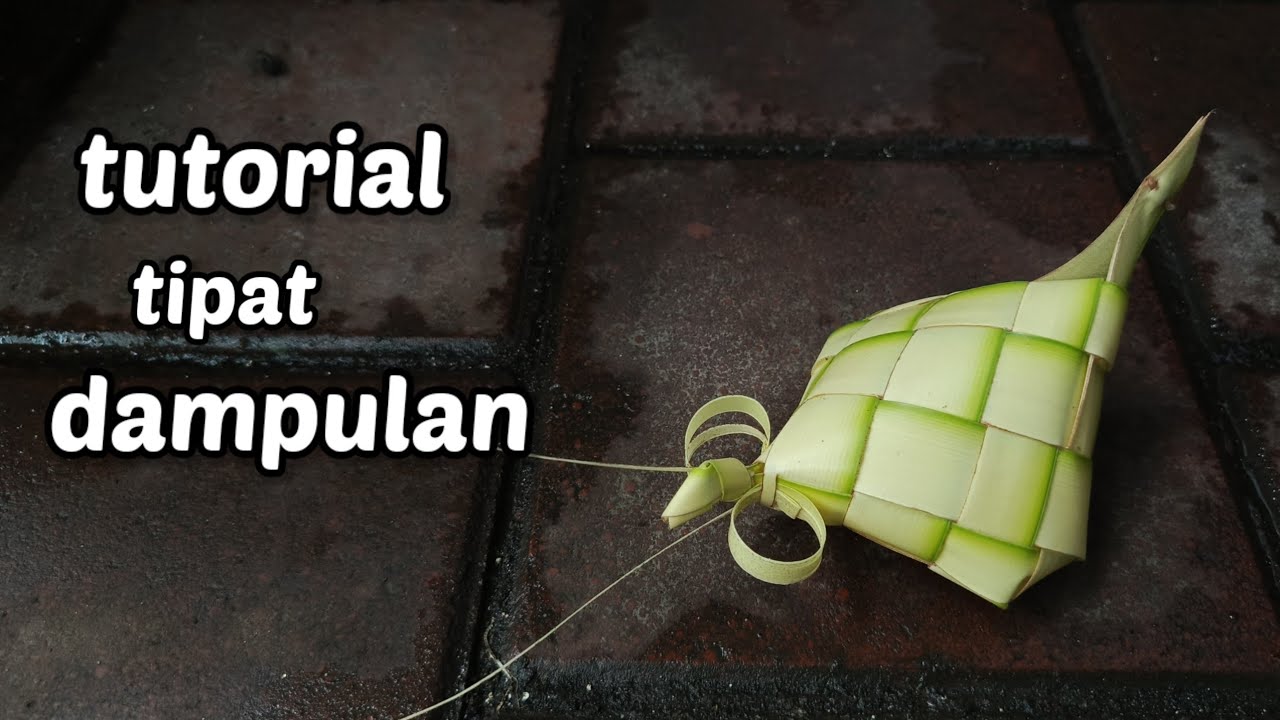 Cara membuat tipat dampulan