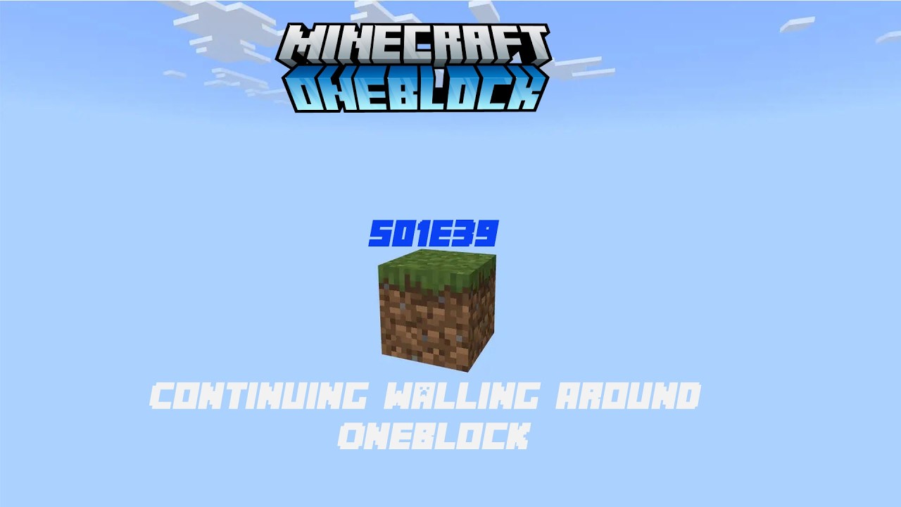 Oneblock Survival S01E39- Continuing Walling Around Oneblock