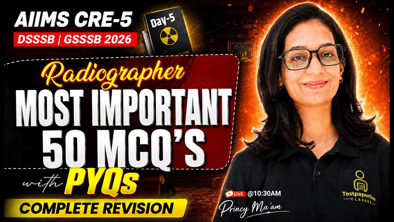 Radiographer Most Important 50 MCQs with PYQs 🔥| AIIMS CRE-5 | DSSSB | GSSSB X-Ray Technician #5