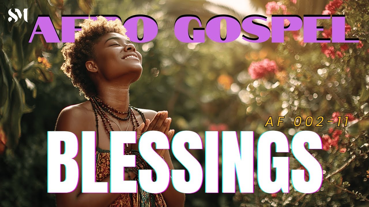 SOULFUL Afro Gospel Music, Blessings | Good Man Inheritance