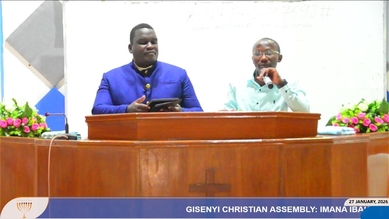 Gisenyi Christian Assembly -  27 January,  2026 - Brother ASIIMWE Isaac from Uganda
