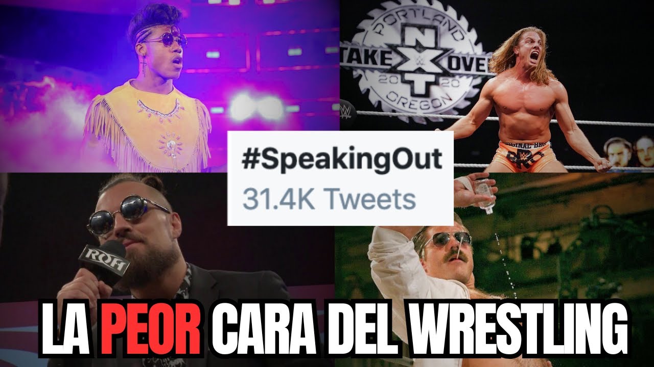 SPEAKING OUT: El MOVIMIENTO que MOSTRÓ lo PEOR del WRESTLING