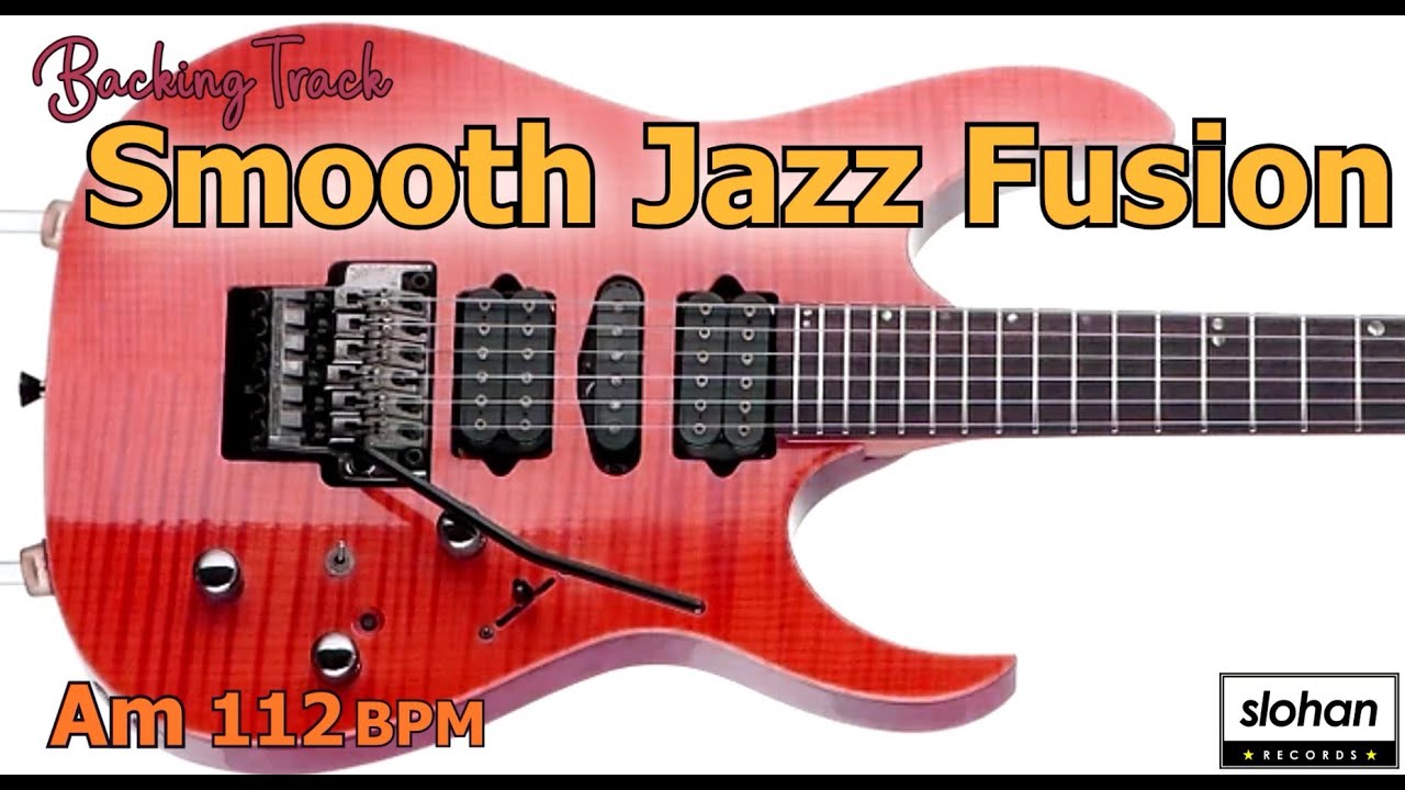 Smooth Jazz  Fusion ／Backing Track (Am 112 BPM)