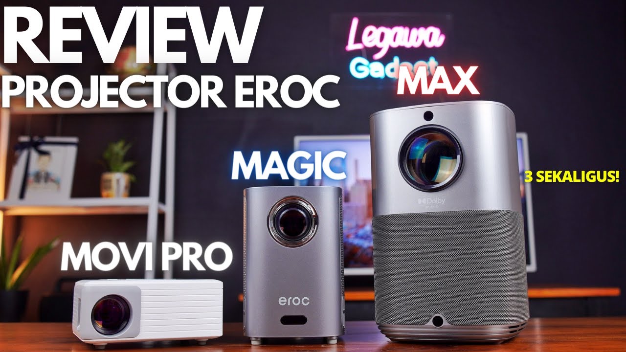 COBAIN 3 Projector EROC! REVIEW Projector Eroc Movi Pro, Eroc Magic, dan Eroc MAX Indonesia.
