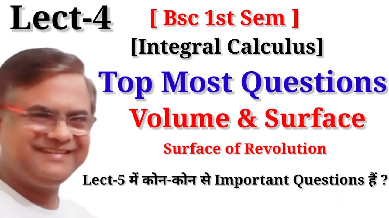 Volume and Surface of solid of Revolution integral Calculus Important Questions